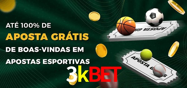 3kbet Ate 100% de Aposta Gratis